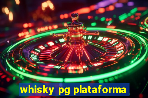 whisky pg plataforma